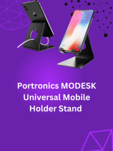 Portronics MODESK Universal Mobile Holder Stand – Lightweight, Anti-Skid & Durable for Smartphones poster